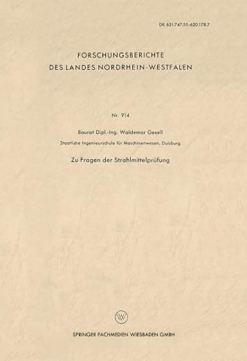 Zu Fragen der Strahlmittelprüfung (Forschungsberichte des Landes Nordrhein-Westfalen, 914) (German Edition) - VS Verlag für Sozialwissenschaften
