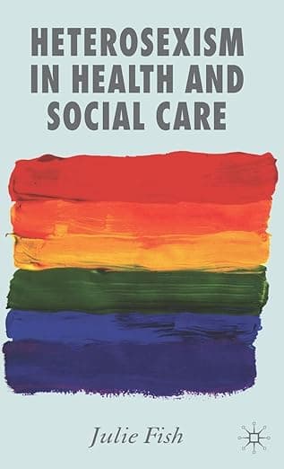 Heterosexism in Health and Social Care - Palgrave Macmillan