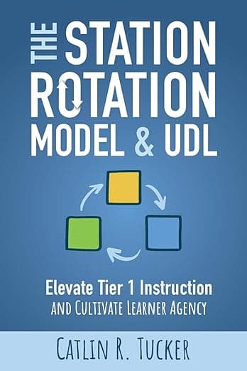 The Station Rotation Model and UDL: Elevate Tier 1 Instruction and Cultivate Learner Agency - Impress