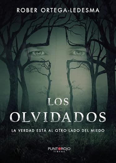 Los olvidados (Spanish Edition) - Rober Ortega-Ledesma