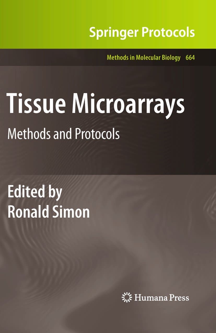 Tissue Microarrays: Methods and Protocols (Methods in Molecular Biology, 664)