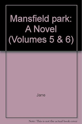 Mansfield park: A Novel (Volumes 5 & 6) - Classic Books