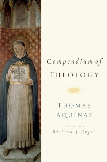 Compendium of Theology - Thomas Aquinas
