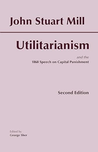 Utilitarianism - John Stuart Mill