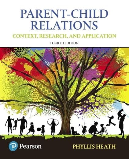 Parent-Child Relations: Context, Research, and Application - Phyllis Heath