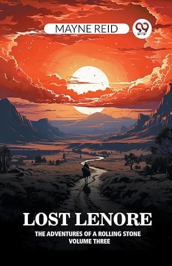 Lost Lenore The Adventures of a Rolling Stone Volume Three - Rolling Rolling Stone