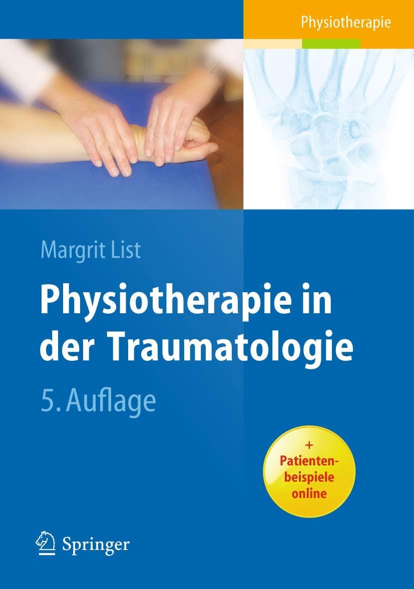 Physiotherapie in der Traumatologie (German Edition) - Margrit List