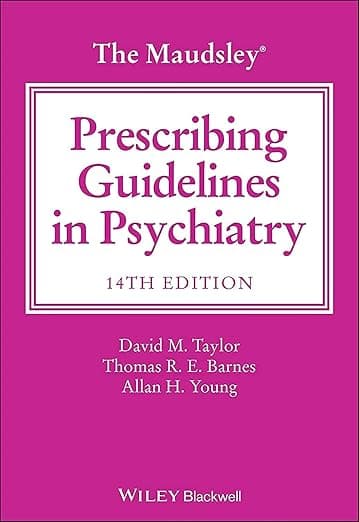 The Maudsley Prescribing Guidelines in Psychiatry - David M. Taylor