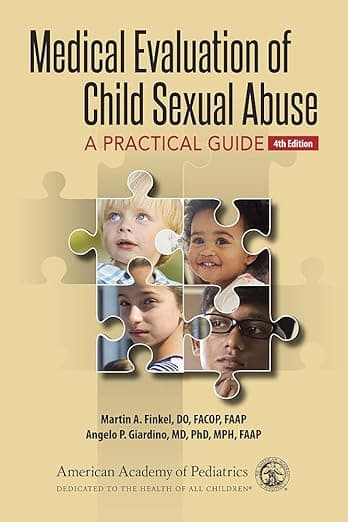 Medical Evaluation of Child Sexual Abuse: A Practical Guide - American Academy of Pediatrics