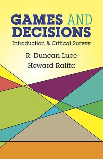 Games and Decisions: Introduction and Critical Survey (Dover Books on Mathematics) - R. Duncan Luce