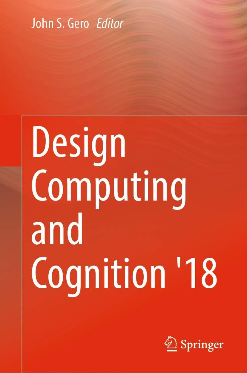 Design Computing and Cognition '18 - John S. Gero