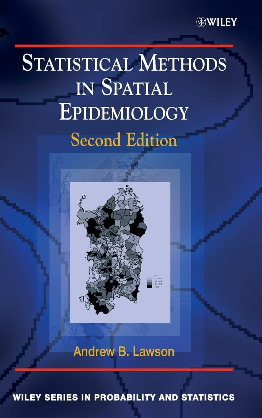 Statistical Methods in Spatial Epidemiology (Wiley Series in Probability and Statistics) - Andrew B. Lawson