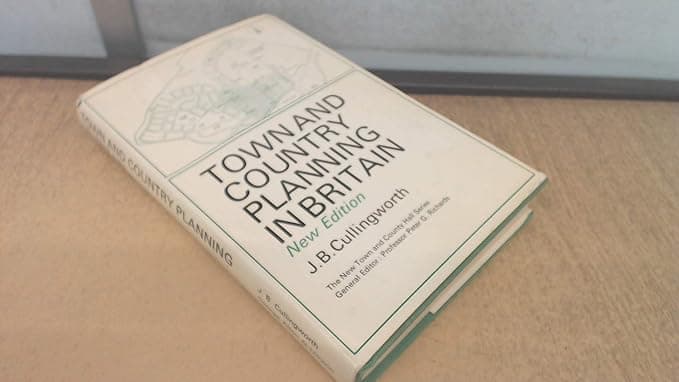 Town and country planning in Britain, (The New town and county hall series, no. 8) - J. B Cullingworth