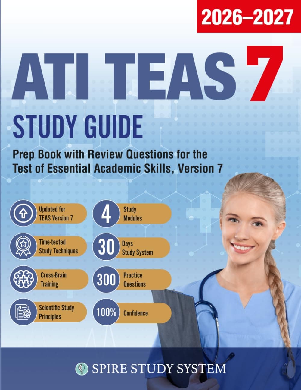 ATI TEAS 7 Study Guide: Prep Book with Review Questions for the Test of Essential Academic Skills, Version 7 - Spire Study System