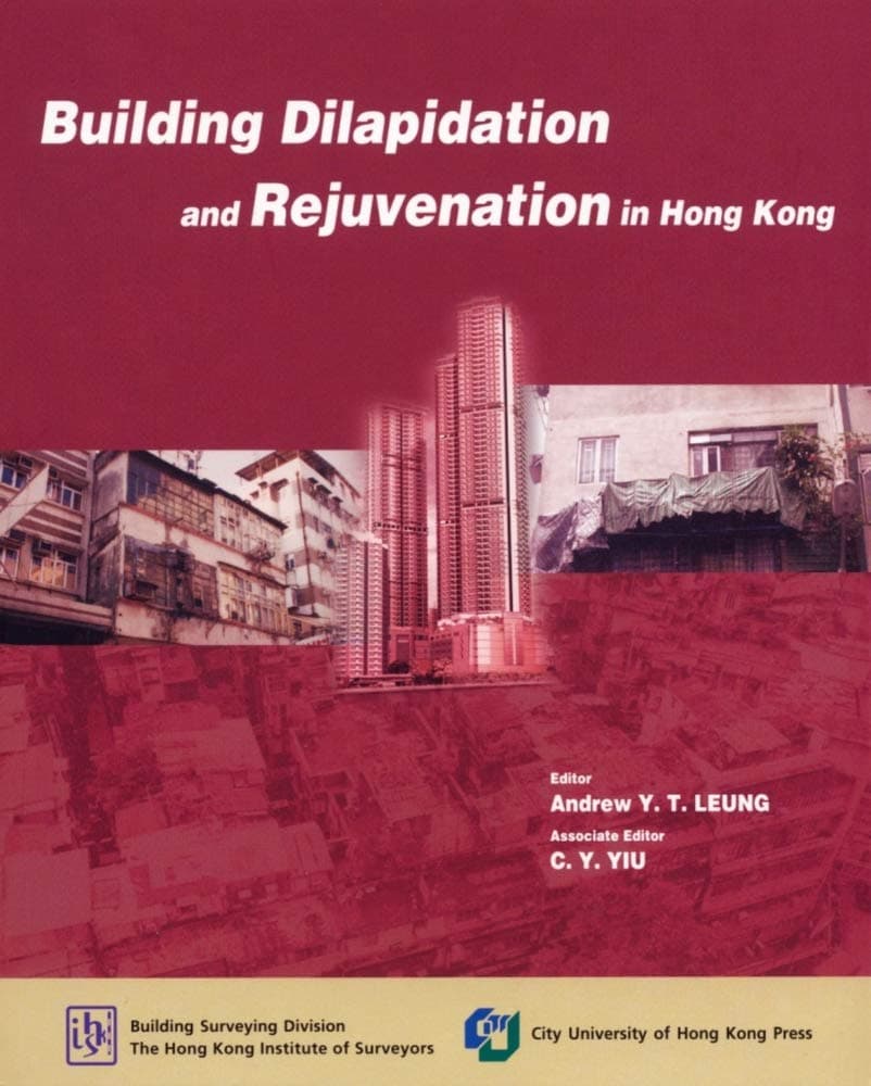 Building Dilapidation and Rejuvenation in Hong Kong - City University of Hong Kong Press