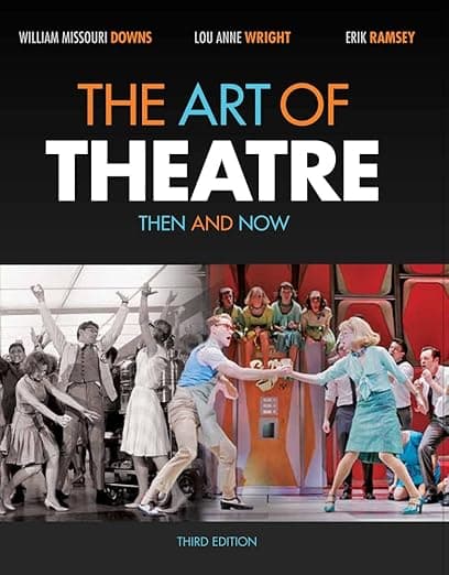 The Art of Theatre: Then and Now - Wadsworth Publishing