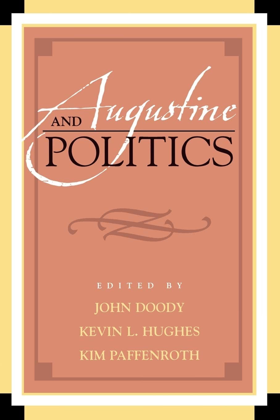 Augustine and Politics (Augustine in Conversation: Tradition and Innovation)