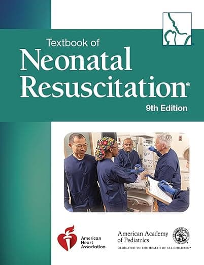 Textbook of Neonatal Resuscitation (NRP) - American Academy of Pediatrics
