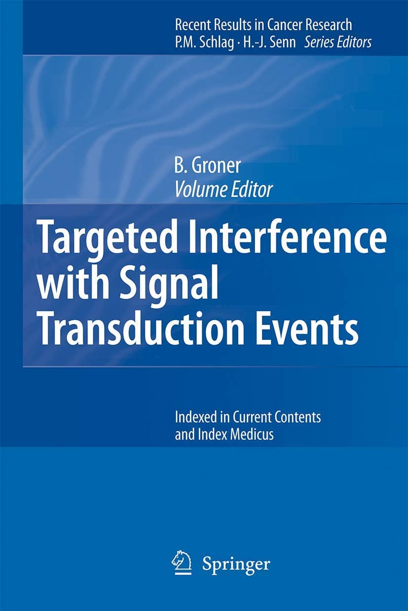 Targeted Interference with Signal Transduction Events (Recent Results in Cancer Research, 172)