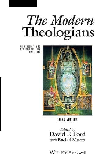 The Modern Theologians: An Introduction To Christian Theology Since 1918 (THE GREAT THEOLOGIANS) - Blackwell Pub