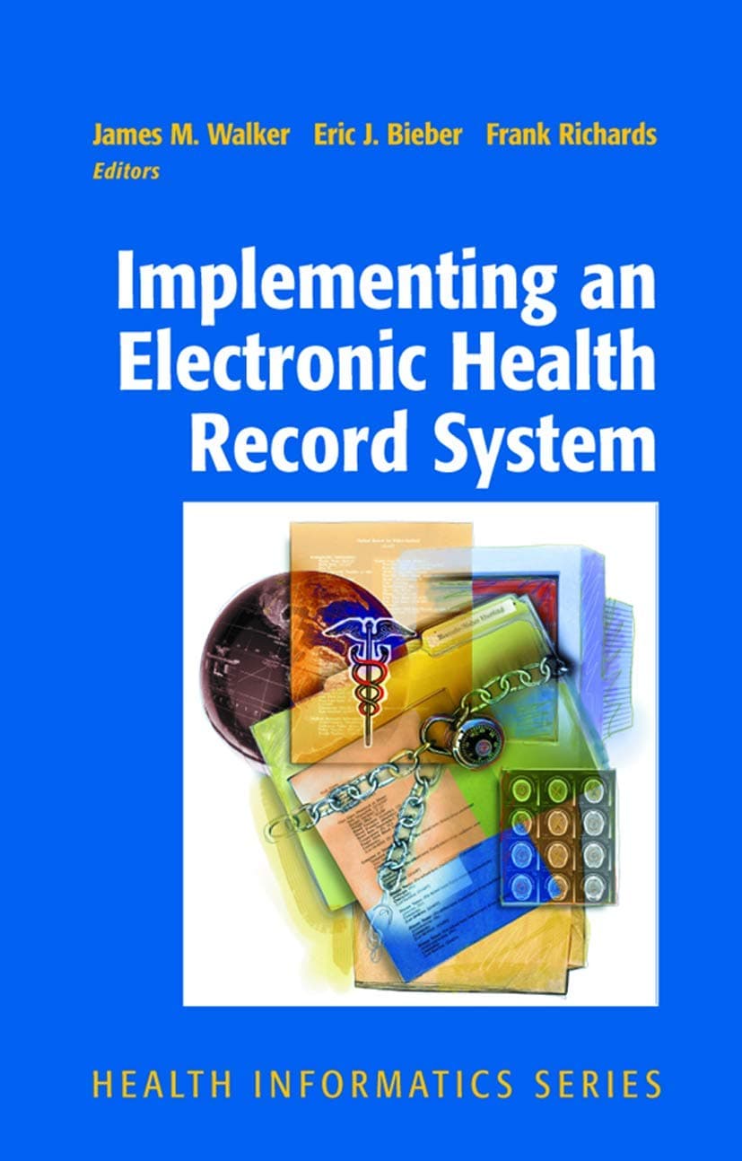 Implementing an Electronic Health Record System (Health Informatics)