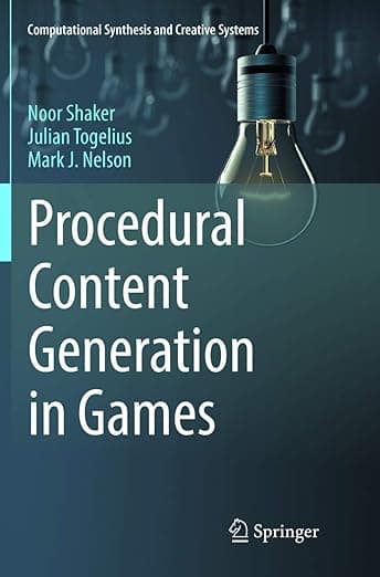 Procedural Content Generation in Games (Computational Synthesis and Creative Systems) - Noor
