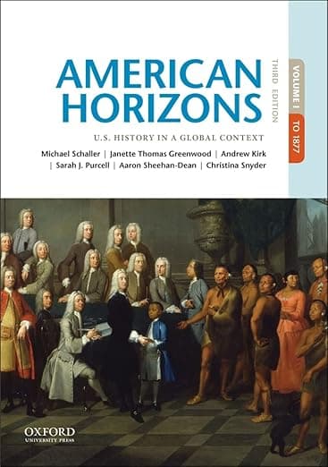 American Horizons: U.S. History in a Global Context, Volume I - Michael Schaller