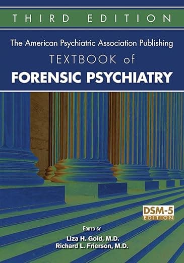 The American Psychiatric Association Publishing Textbook of Forensic Psychiatry - Liza H Gold