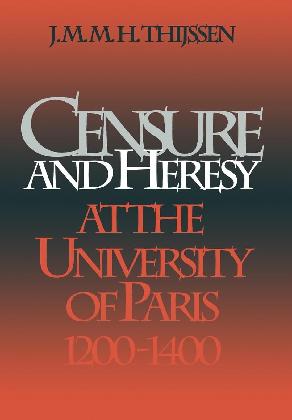Censure and Heresy at the University of Paris, 1200-1400 (The Middle Ages Series) - University of Pennsylvania Press