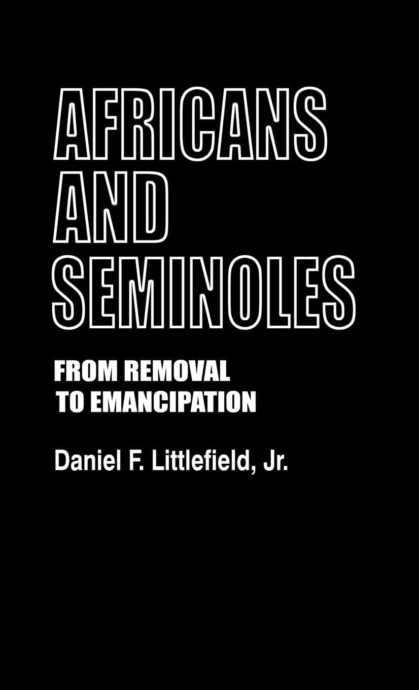 Africans and Seminoles: From Removal to Emancipation (Contributions in Afro-American and African Studies: Contemporary Black Poets)