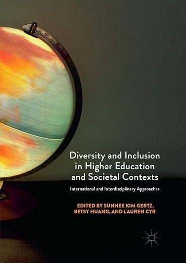 Diversity and Inclusion in Higher Education and Societal Contexts: International and Interdisciplinary Approaches - Palgrave Macmillan