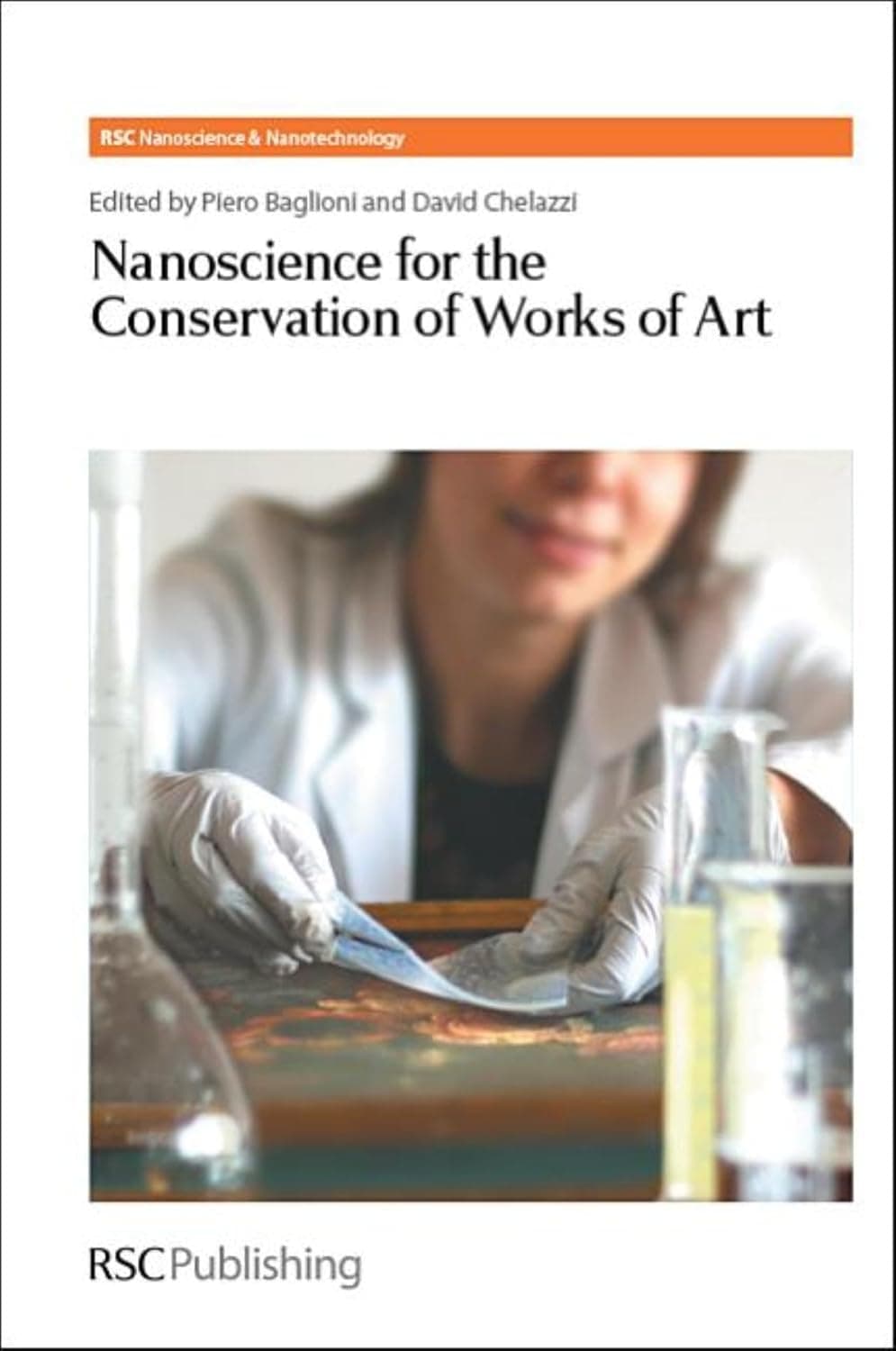 Nanoscience for the Conservation of Works of Art (Nanoscience & Nanotechnology Series) - Royal Society of Chemistry
