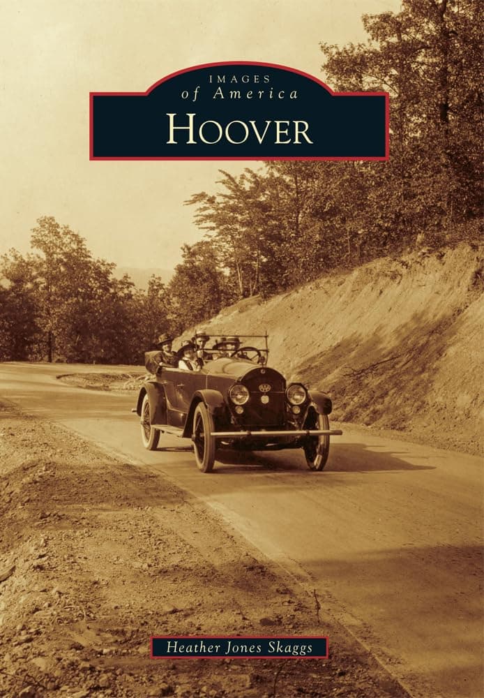Hoover (Images of America) - Arcadia Publishing