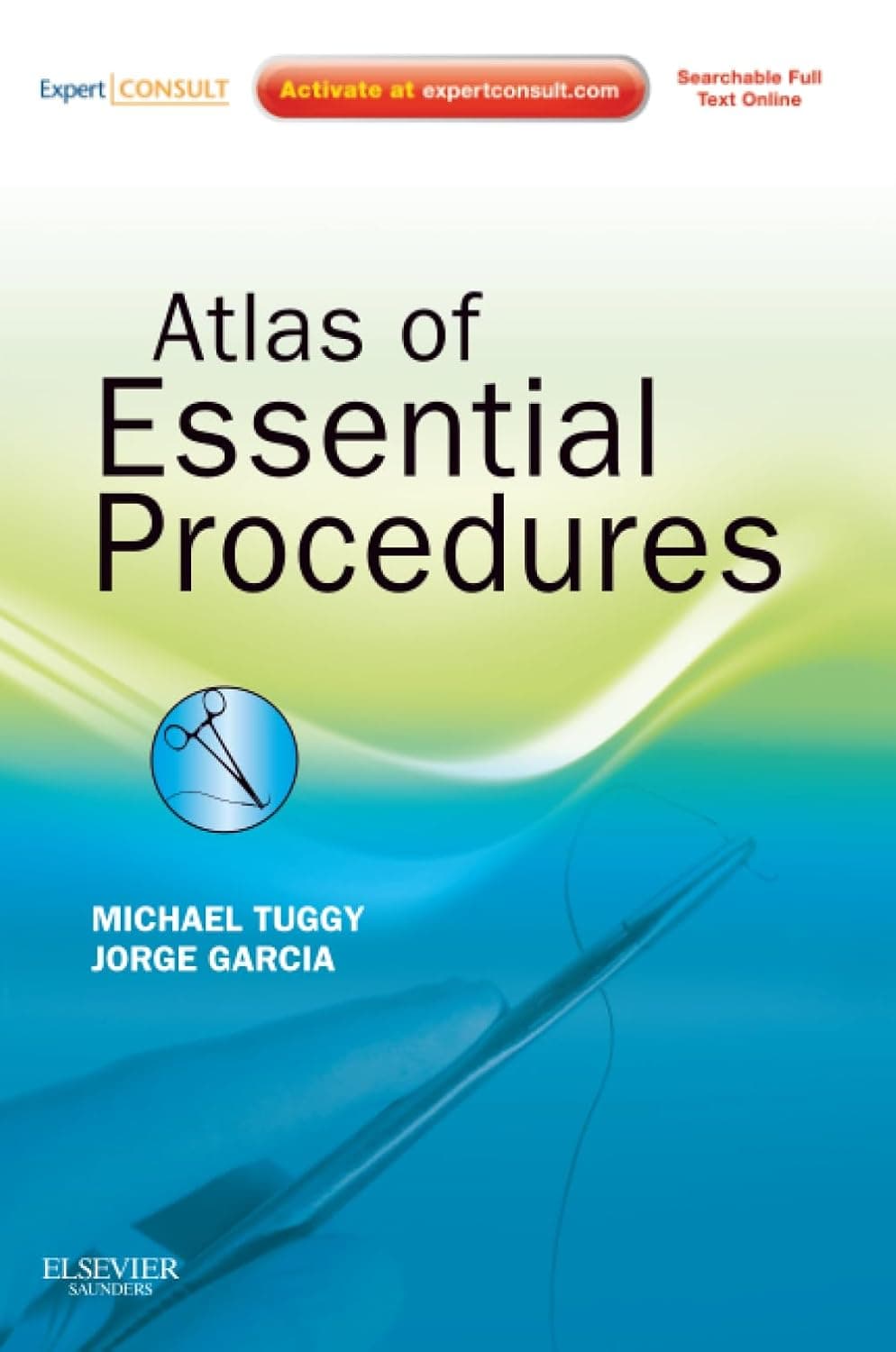 Atlas of Essential Procedures (Expert Consult)