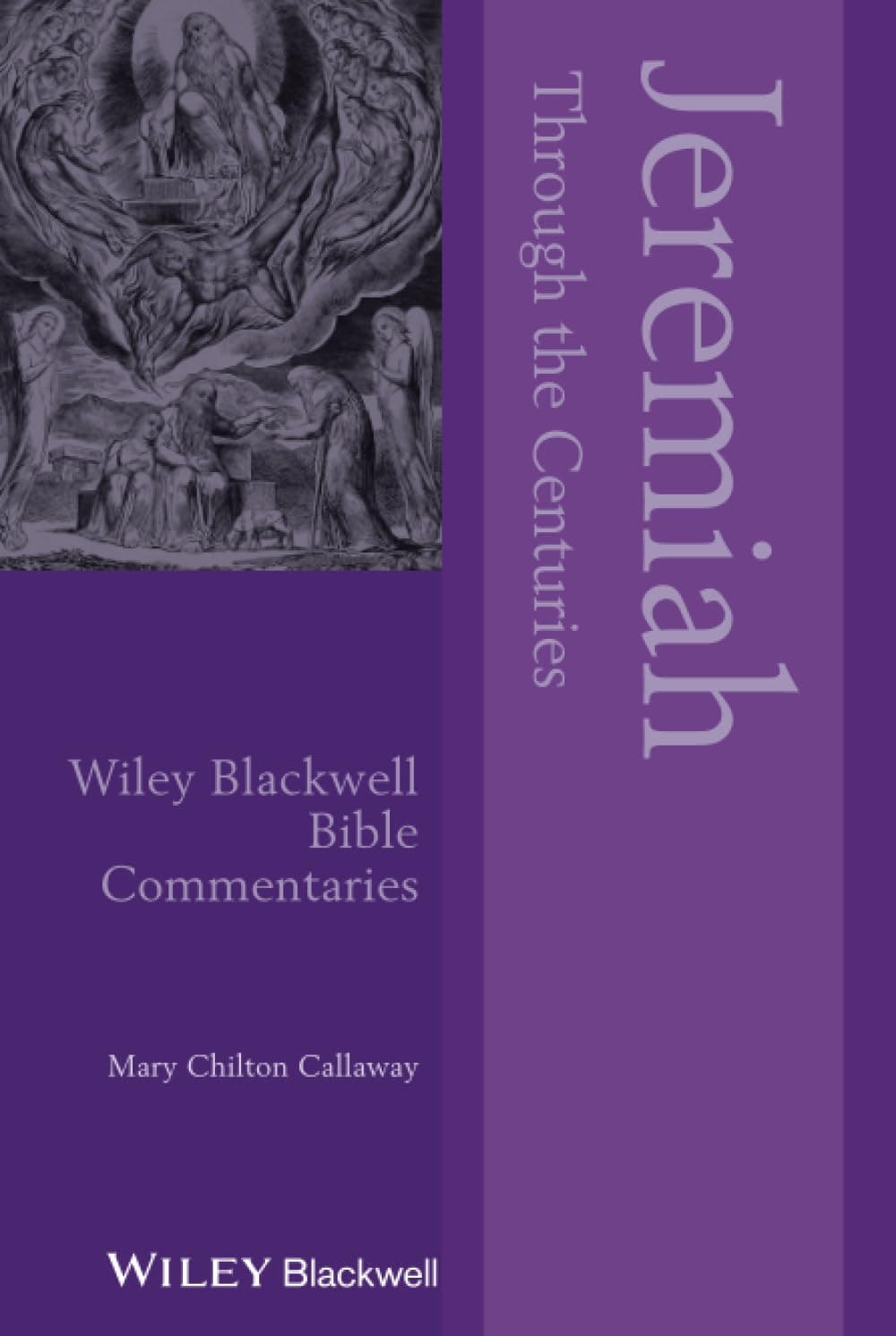Jeremiah Through the Centuries - Mary Chilton Callaway