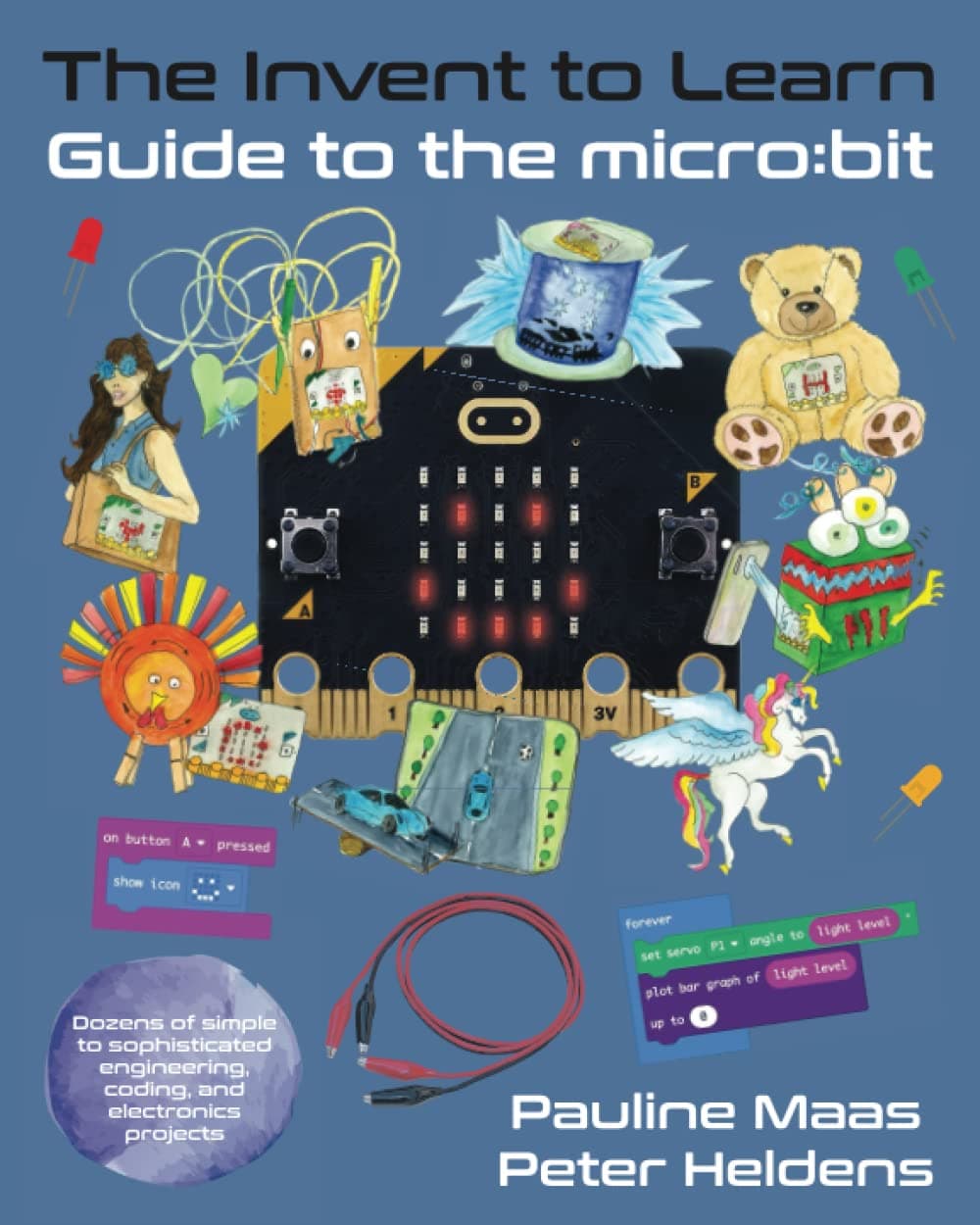 The Invent to Learn Guide to the micro:bit - Constructing Modern Knowledge Press