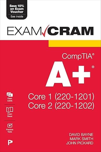 CompTIA A+ Core 1 (220-1201) and Core 2 (220-1202) Exam Cram - David Bayne