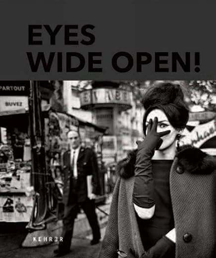 Eyes Wide Open! 100 Years of Leica Photography - Kehrer Verlag