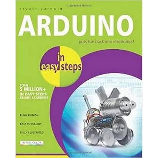 Arduino in easy steps - In Easy Steps Limited