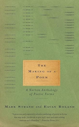 The Making of a Poem: A Norton Anthology of Poetic Forms - W. Mak