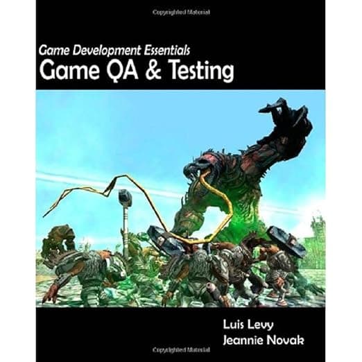Game Development Essentials: Game QA & Testing - Jeannie Novak