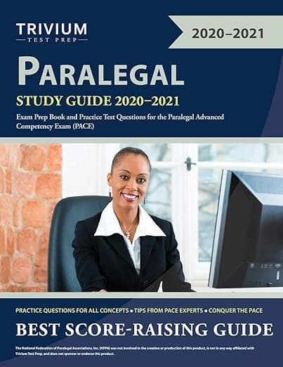 Paralegal Study Guide 2020-2021: Exam Prep Book and Practice Test Questions for the Paralegal Advanced Competency Exam (PACE) - Trivium
