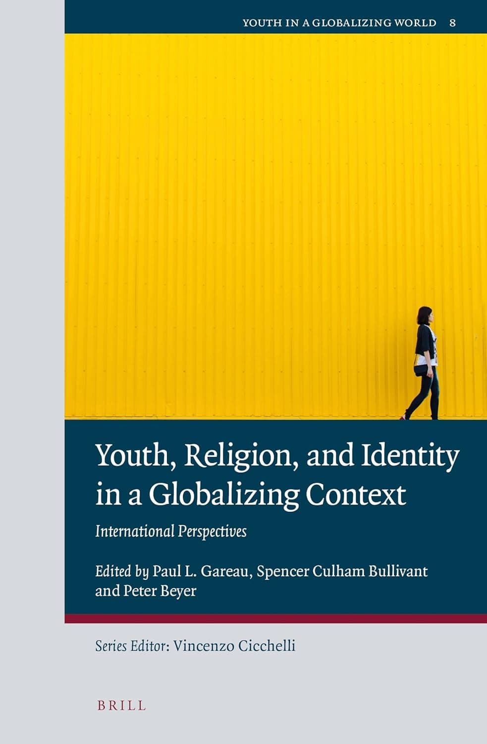 Youth, Religion, and Identity in a Globalizing Context: International Perspectives (Youth in a Globalizing World, 8) - Beyer