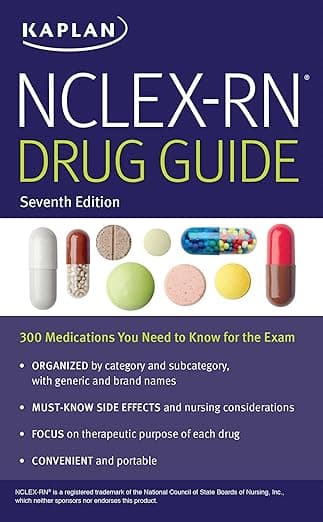 NCLEX-RN Drug Guide: 300 Medications You Need to Know for the Exam (Kaplan Test Prep) - Kaplan Nursing