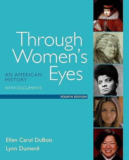 Through Women's Eyes: An American History with Documents - Ellen DuBois