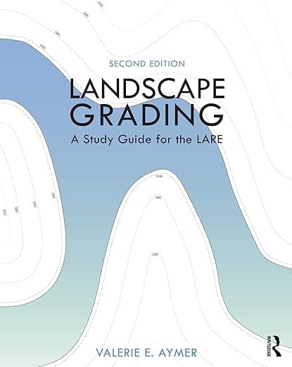 Landscape Grading: A Study Guide for the LARE - Valerie E. Aymer