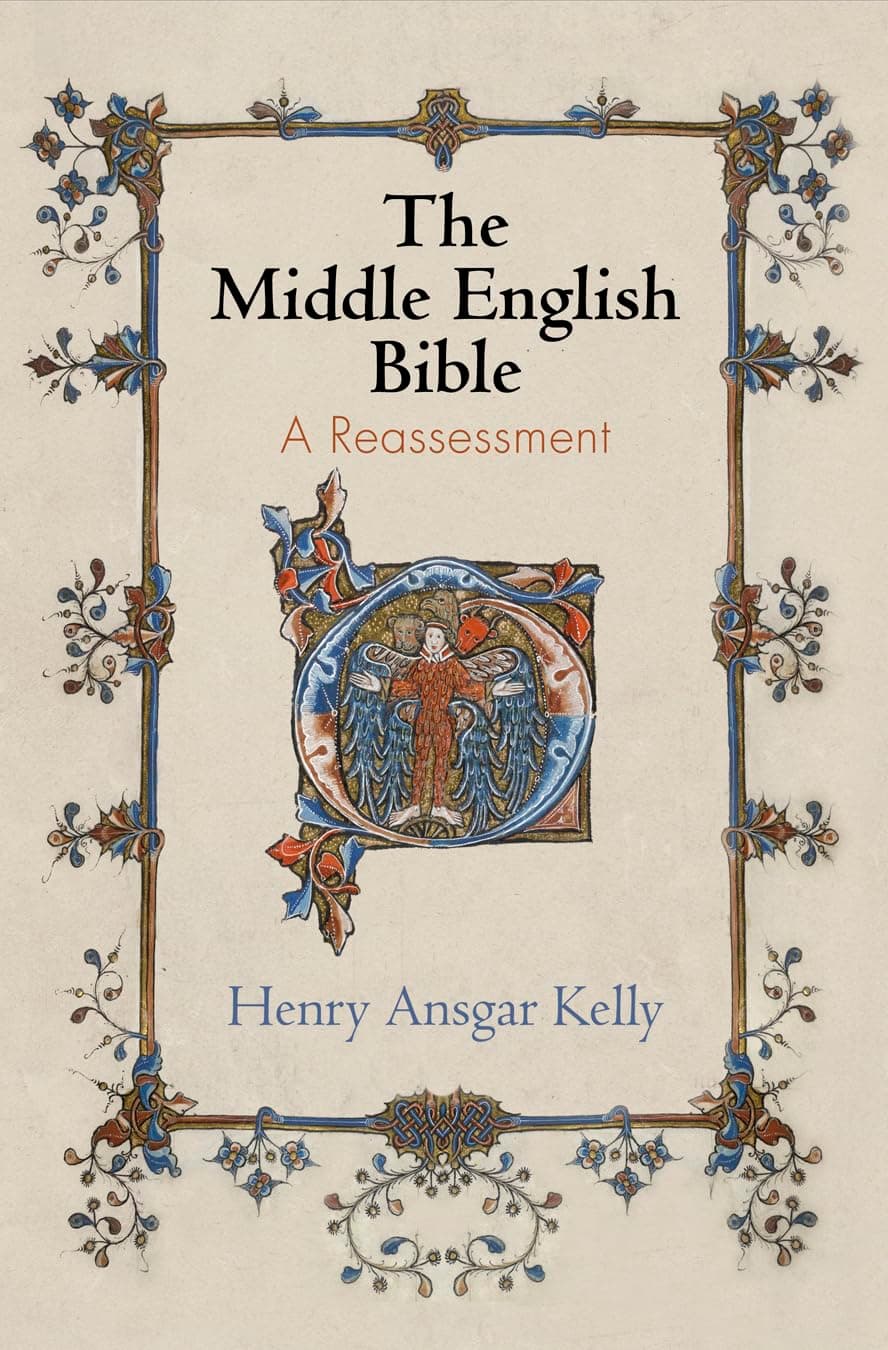 The Middle English Bible: A Reassessment (The Middle Ages Series) - University of Pennsylvania Press