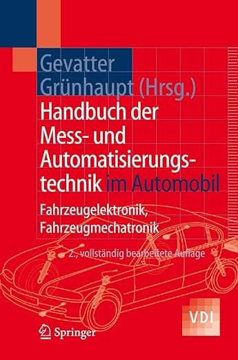 Handbuch der Mess- und Automatisierungstechnik im Automobil: Fahrzeugelektronik, Fahrzeugmechatronik (VDI-Buch) (German Edition) - Michael Meyer