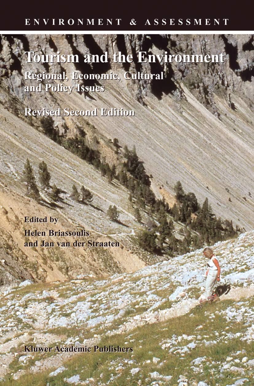 Tourism and the Environment - Regional, Economic, Cultural and Policy Issues (ENVIRONMENT & ASSESSMENT Volume 6) - Helen Briassoulis
