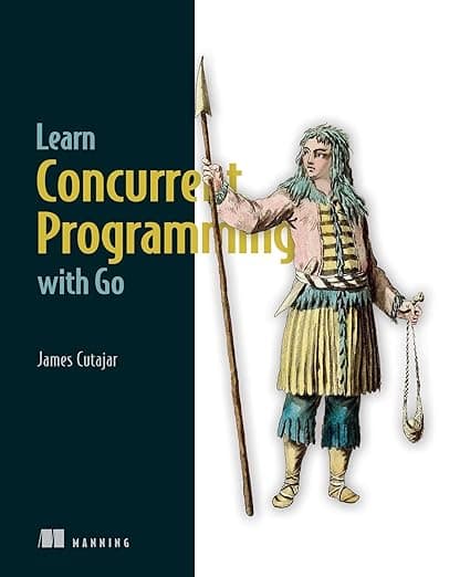 Learn Concurrent Programming with Go - Manning